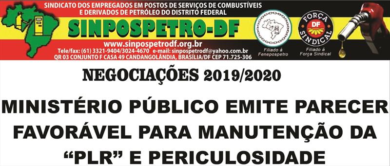 MINISTERIO PUBLICO EMITE PARECER FAVORAVEL PARA MANUTENÇAO DA "PLR" E PERICULOSIDADE 